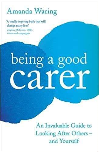 Being A Good Carer - Readers Warehouse