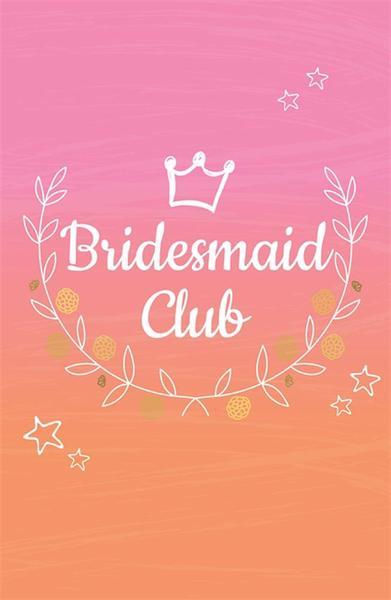 Bridesmaids Club - Beach Wedding Bliss - Readers Warehouse