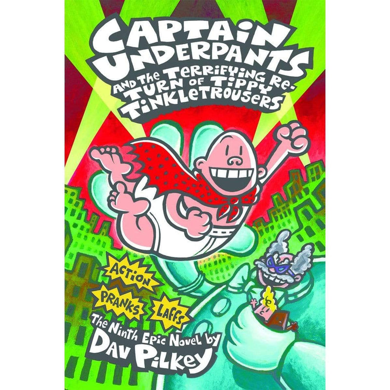 Captain Underpants And The Terrifying Return Of Tippy Tinkletrousers Dav Pilkey