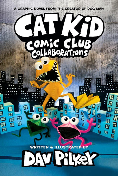 Cat Kid Comic Club: Collaborations - Readers Warehouse