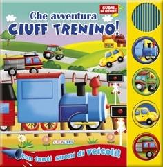 Che avventura Ciuff trenino! Sound Book(Italian) - Readers Warehouse