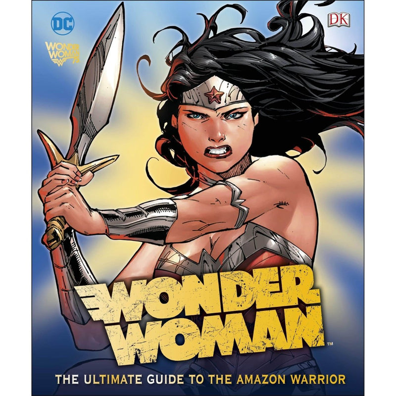 Dc Wonder Woman _ The Ultimate Guide To The Amazon Warrior - Readers Warehouse