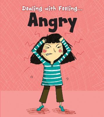 Dealing With Feeling...... Angry - Readers Warehouse