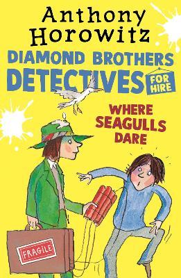 Diamond Brothers Detectives: Where Seagulls Dare - Readers Warehouse