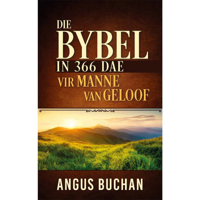 Die Bybel In 366 Dae Vir Manne Van Geloof - Readers Warehouse