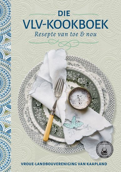 Die VLV-Kookboek: Resepte van toe & Nou - Readers Warehouse