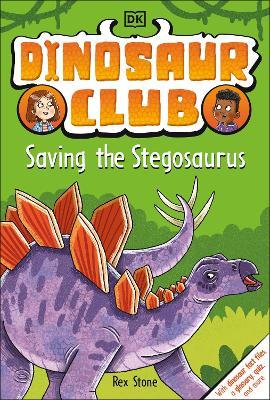 Dinosaur Club - Saving The Stegosaurus - Readers Warehouse
