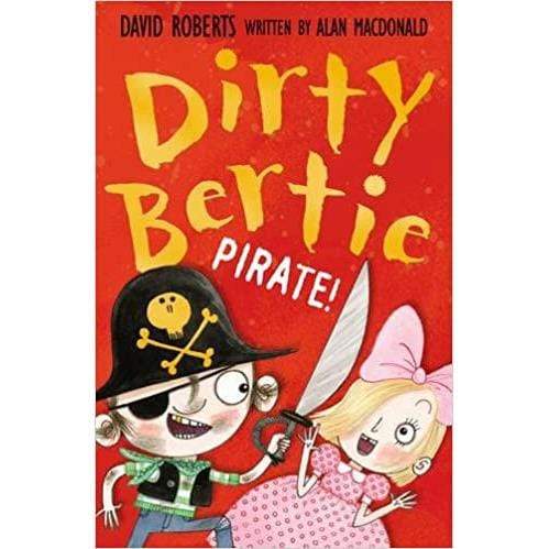 Dirty Bertie - Pirate! - Readers Warehouse