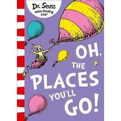 Dr Seuss - Oh, The Places You'll Go - Readers Warehouse