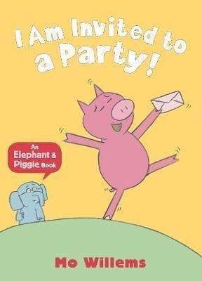 Elephant & Piggie - I Am Invited To A Party! - Readers Warehouse