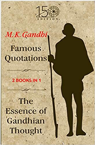 Famous Quotations And The Essence Of Gandhian Thought (2In1) - Readers Warehouse