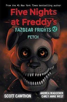 Fazbear Frights - Fetch - Readers Warehouse