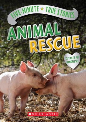 Five-Minute True Stories: Animal Rescue - Readers Warehouse