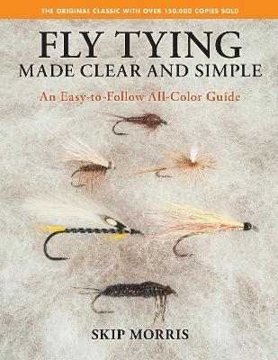 Fly Tying Made Clear And Simple - Readers Warehouse