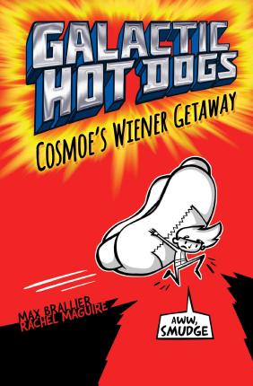 Galactic Hot Dogs - Cosmoe's Wiener Getaway - Readers Warehouse