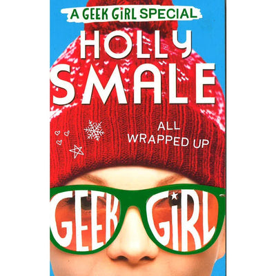 Geek Girl - All Wrapped Up - Readers Warehouse