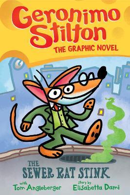Geronimo Stilton: The Sewer Rat Stink - Readers Warehouse