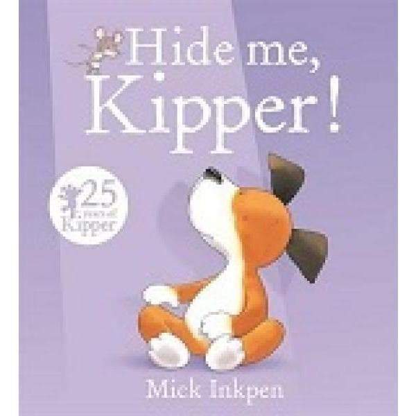 Hide Me Kipper [25Th Anniversary Edition] - Readers Warehouse