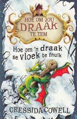 Hoe Om 'N Draak Se Vloek Te Fnuik - Readers Warehouse