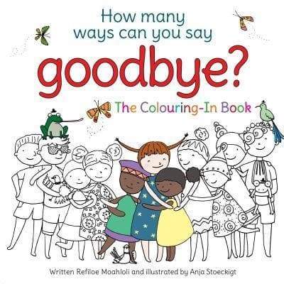 How Many Ways Can You Say Goodbye Colouring Book - Readers Warehouse
