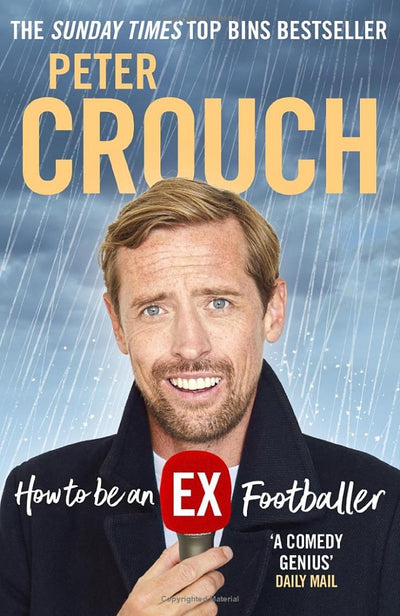 How To Be An Ex Footballer - Readers Warehouse