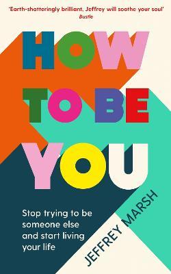 How To Be You - Readers Warehouse