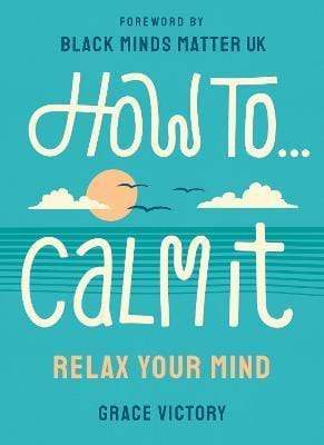 How To Calm It - Readers Warehouse