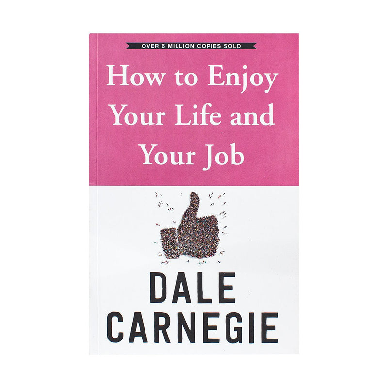 How To Enjoy Your Life And Your Job - Readers Warehouse