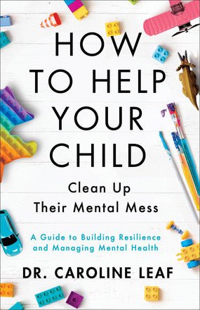 How To Help Your Child Clean Up Their Mental Mess - Readers Warehouse