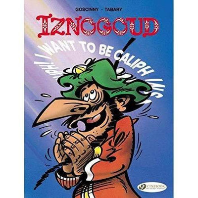 Iznogoud - I Want To Be The Caliph Instead Of The Caliph - Readers Warehouse