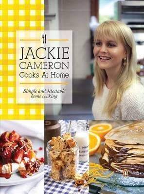 Jackie Cameron Cooks At Home Cookbook - Readers Warehouse