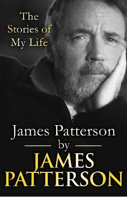 James Patterson - Stories Of My Life - Readers Warehouse