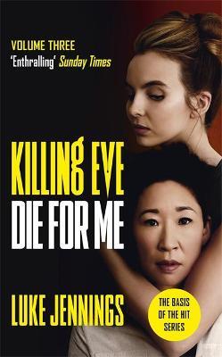 Killing Eve: Die For Me - Readers Warehouse