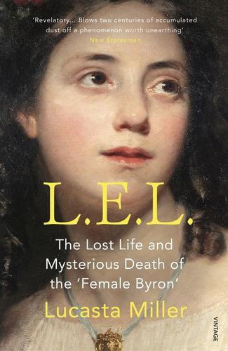 L.E.L. The Lost Life and Mysterious Death of the 'Female Byron' - Readers Warehouse