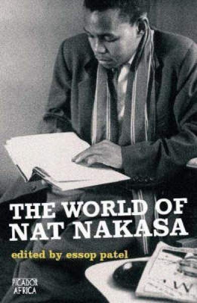 The World Of Nat Nakasa - Readers Warehouse