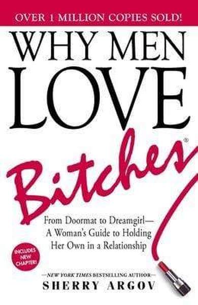 Why Men Love Bitches Sherry Argov